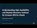 Understanding High Availability and Disaster Recovery Features for Amazon RDS for Oracle