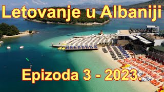 Letovanje u Albaniji 2023 - Epizoda 3