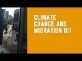 Climate change and migration 101