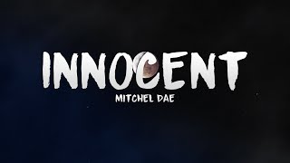 Mitchel Dae - Innocent (Lyrics)
