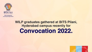 WILP graduates gathered at BITS Pilani, Hyderabad campus recently for Convocation 2022
