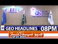Geo News Headlines Today 08 PM | FBR | 7th January 2022