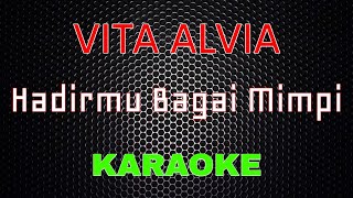 Vita Alvia - Hadirmu Bagai Mimpi [Karaoke] | LMusical