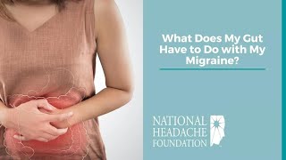 What Does My Gut Have to Do with My Migraine?