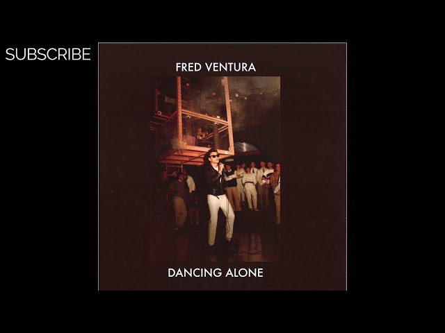 Fred Ventura - Dancing Alone
