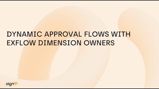 Info session: Dynamic approval flows with ExFlow Dimension Owners