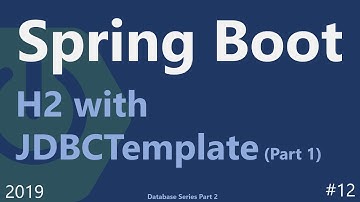 Spring Boot | Tutorial 12 : JDBCTemplate and H2 Database Part 1