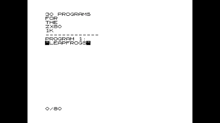 30 Programs for the Sinclair ZX80 1K - Program 1 "Leapfrogs" [Ep 2022.002]