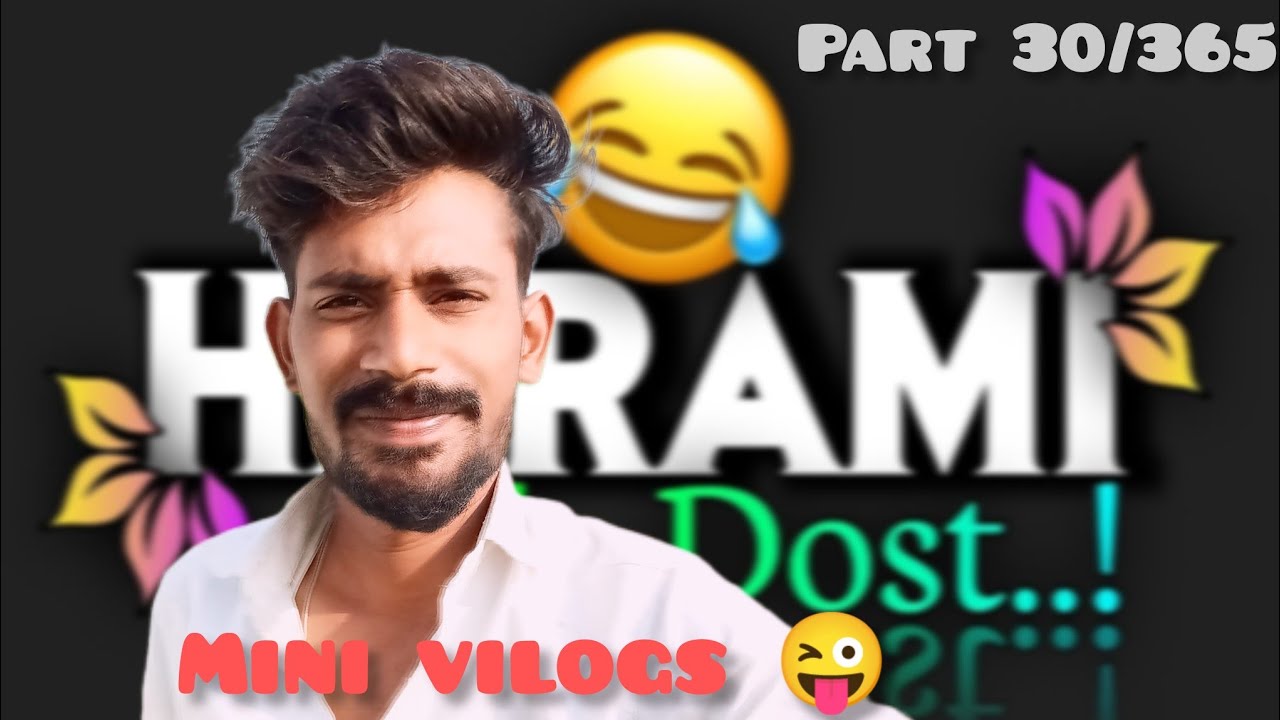Harami Dost 😂 | Mini Vlogs | Part 30/365
