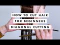 How to Cut Hair For Beginners - Diagonal Cutting