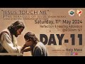 LIVE DAY   11 Jesus touch me The Miracles of Jesus Online Retreat  Sat  11 May 2024  DRCC