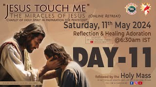 (LIVE) DAY - 11, Jesus touch me; The Miracles of Jesus Online Retreat | Sat | 11 May 2024 | DRCC