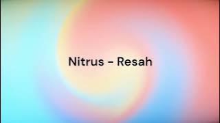 Nitrus - Resah (HQ Audio)