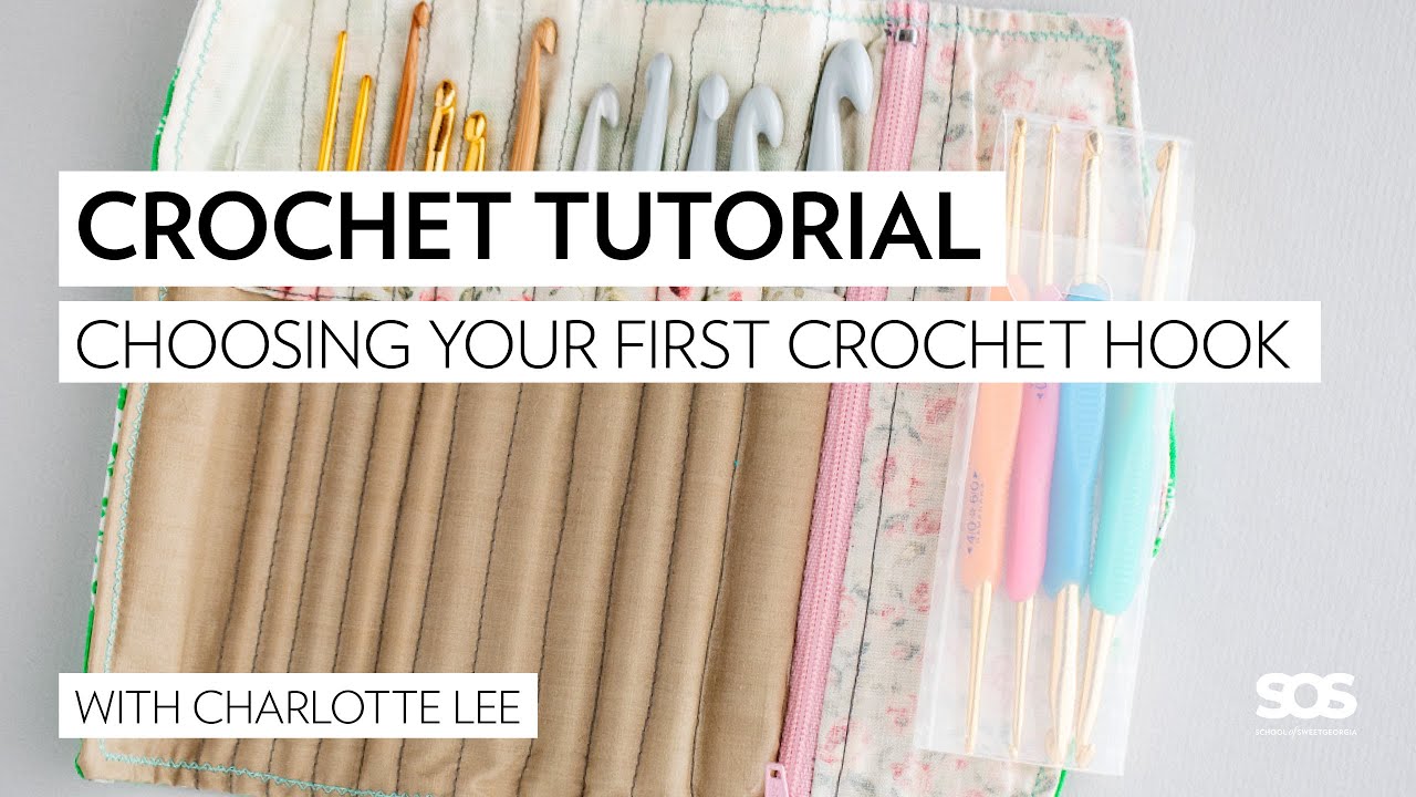 Crochet Basics: How to Choose the Best Crochet Hooks