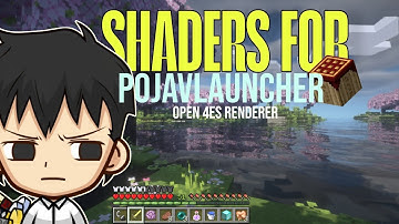 SHADERS FOR POJAV LAUNCHER [1.17 - 1.21] , OPEN 4ES RENDERER, DIRECT LINK