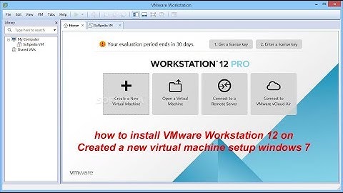 how to install VMware Workstation 12 on Created a new virtual machine setup windows 7