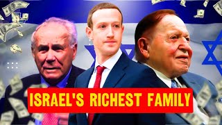 Famous Inside The Life Of Israel's Richest Family Wealth