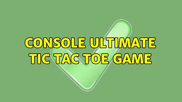 Console Ultimate Tic Tac Toe game (2 Solutions!!)