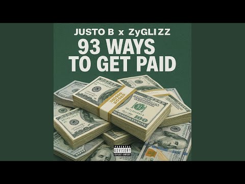 93 Ways To Get Paid Feat ZyGlizz