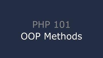 PHP 101 - OOP Methods