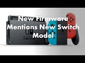 New Dual Screen Nintendo Switch Model Mentioned in Most Recent Update!