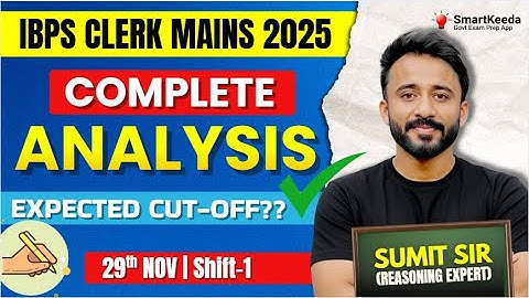 IBPS Clerk Mains 2025 Shift-1 Analysis | Difficulty Level & Cut-Off Prediction