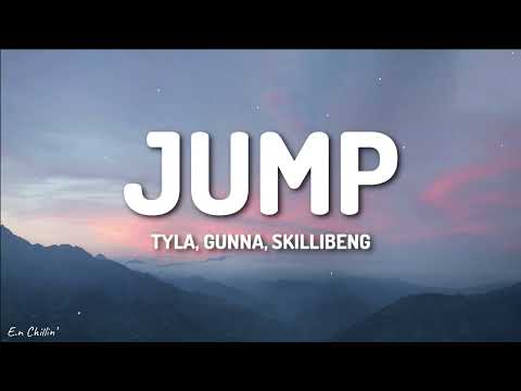 Tyla Jump Lyrics Ft Gunna Skillibeng 1HOUR 