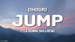 Tyla - Jump (Lyrics) ft. Gunna, Skillibeng [1HOUR]