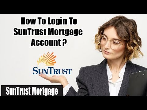 How to Login SunTrust Mortgage Account | SunTrust Mortgage Login