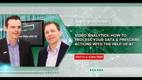 Video Analytics: How to Process your Data & Prescribe Actions with the help of AI