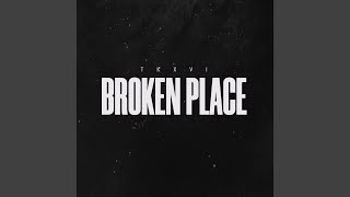 Broken Place