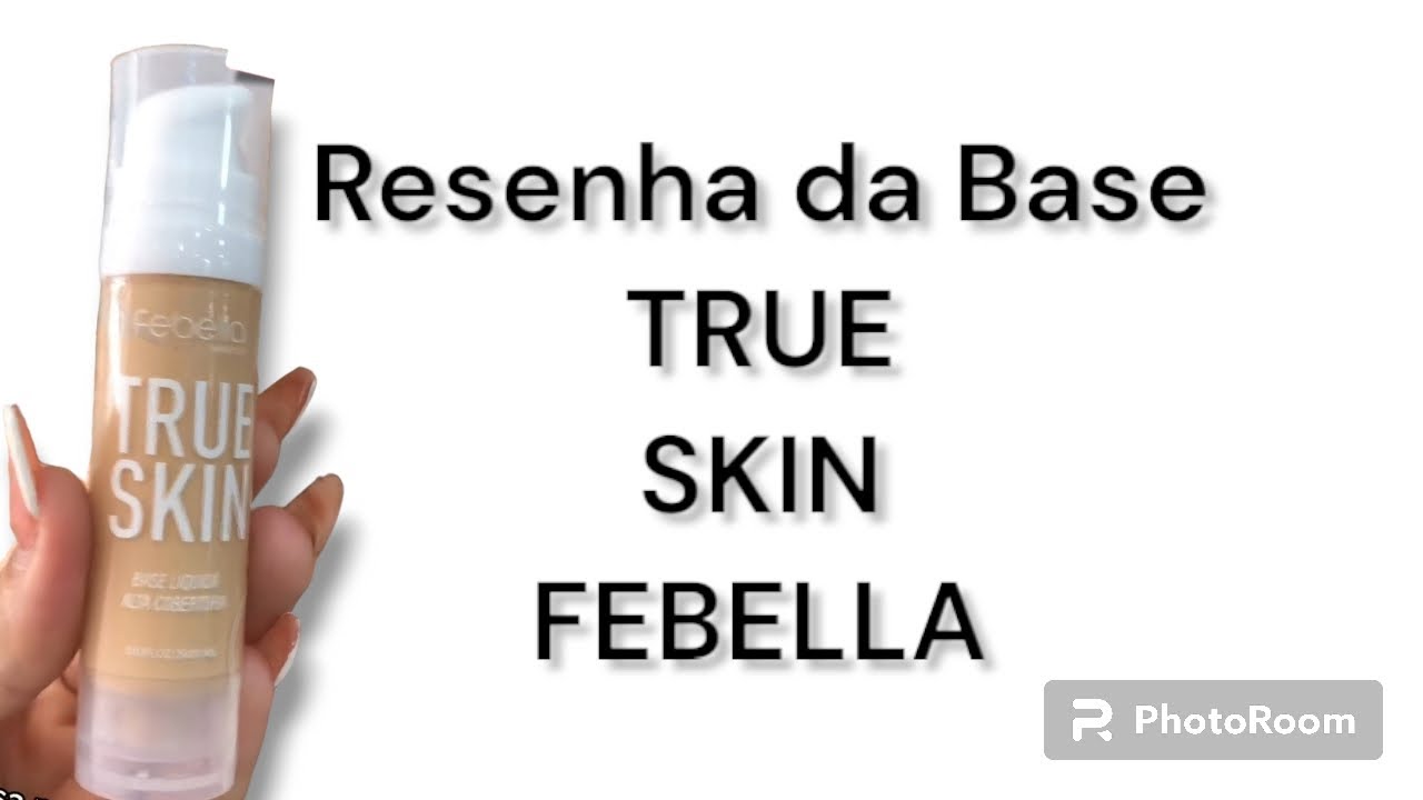 Resenha da base TRUE SKIN FEBELLA COR 5 - YouTube