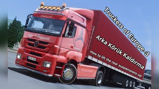 Truckers of Europe 3 - Arka Körük Kaldırıp Gezme - How to lift the rear suspesions up screenshot 5