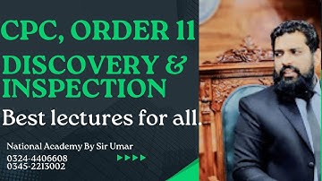 CPC, ORDER 11 DISCOVERY & INSPECTION (FOR DETAILS CALL ON 03244406608)