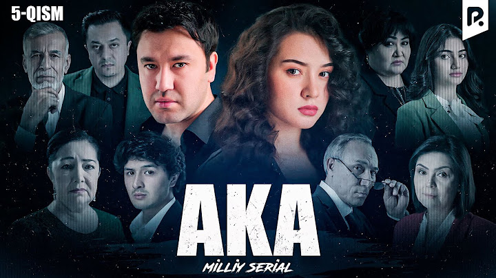 Aka 5-qism (milliy serial) | Ака 5-кисм (миллий сериал)