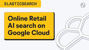 Elasticsearch on Google Cloud: Tailored online retail AI search experiences