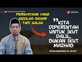 Ikut dalil atau mazhab   ustad abdullah aljirani