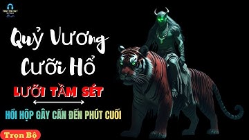 🔴 CUỘC CHIẾN ĐẪM MÁU CỦA DÂN LÀNG - CHỐNG LẠI QUỶ VƯƠNG VÀ HỔ TINH