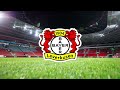Torhymne Bayer 04 Leverkusen 2 Version Stadion Version 2022 23 