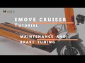 EMOVE Cruiser Brake Tuning and Maintenance Tutorial
