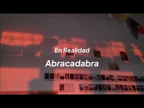 Abracadabra - En realidad (Letra)