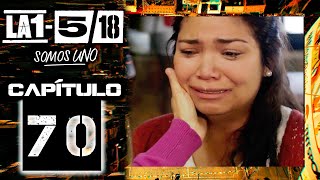 La 1-5/18 Somos Uno - Capítulo 70