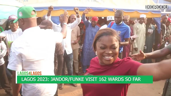 LAGOS 2023: JANDOR/FUNKE VISIT 162 WARDS SO FAR...!