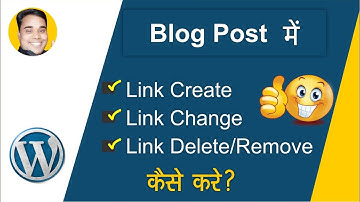 Create Link In WordPress | Edit Link in WordPress | Delete/Remove Link In WordPress [Website & Blog]