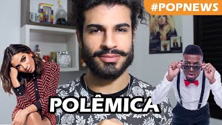 Baixar POLÊMICA: NEGO DO BOREL E ANITTA | #PopNews