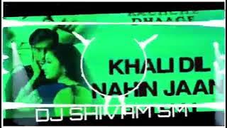 Khali Dil Nahi Jaan Bhi He Mangda-Trap💥Vibretione  Remix CAHEK Tha White👊🤠DJ SM RITIK AKHIL