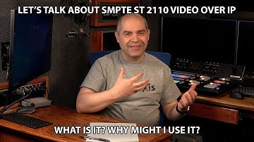 What is SMPTE ST 2110 IP Video? Let