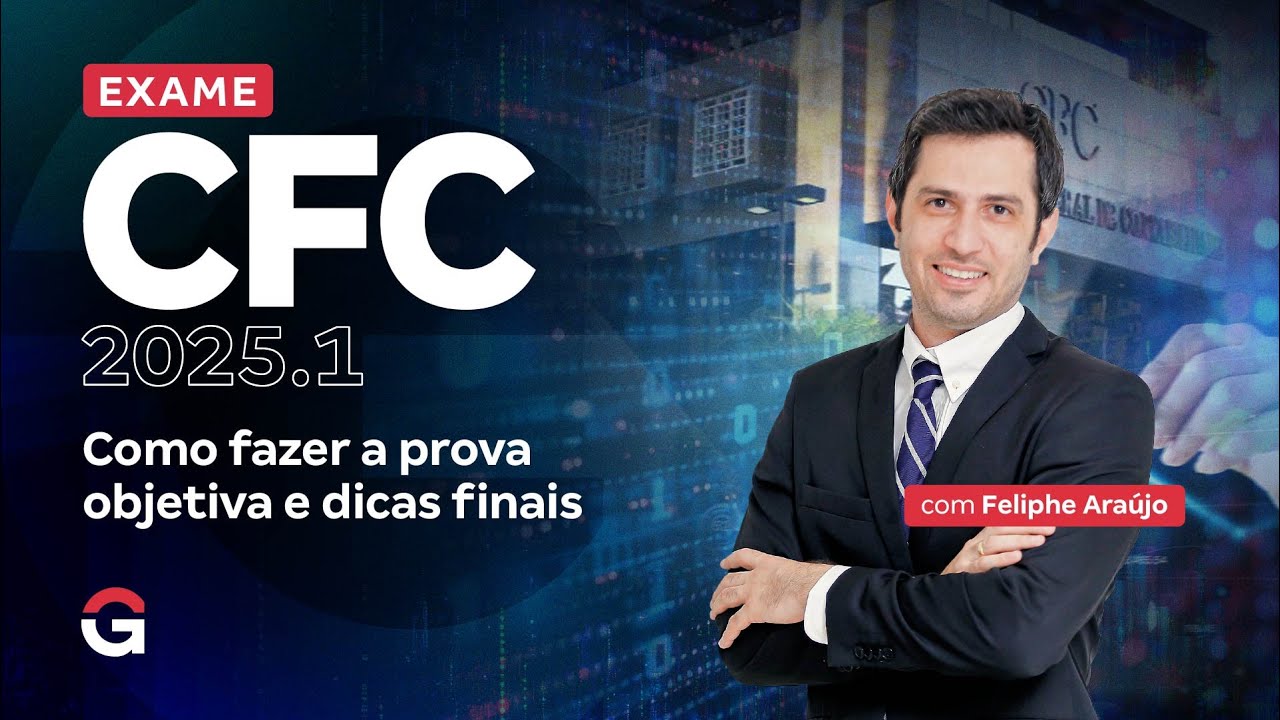 Exame CFC 2025.1: Como fazer a prova objetiva e dicas finais com Feliphe Araújo
