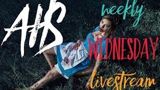 American Horror Story Weekly Wednesday Livestream #8