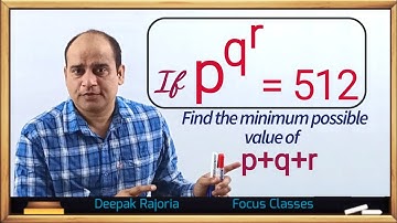 If p^q^r = 512 find the minimum possible value of p + q + r. where p, q, r are integers